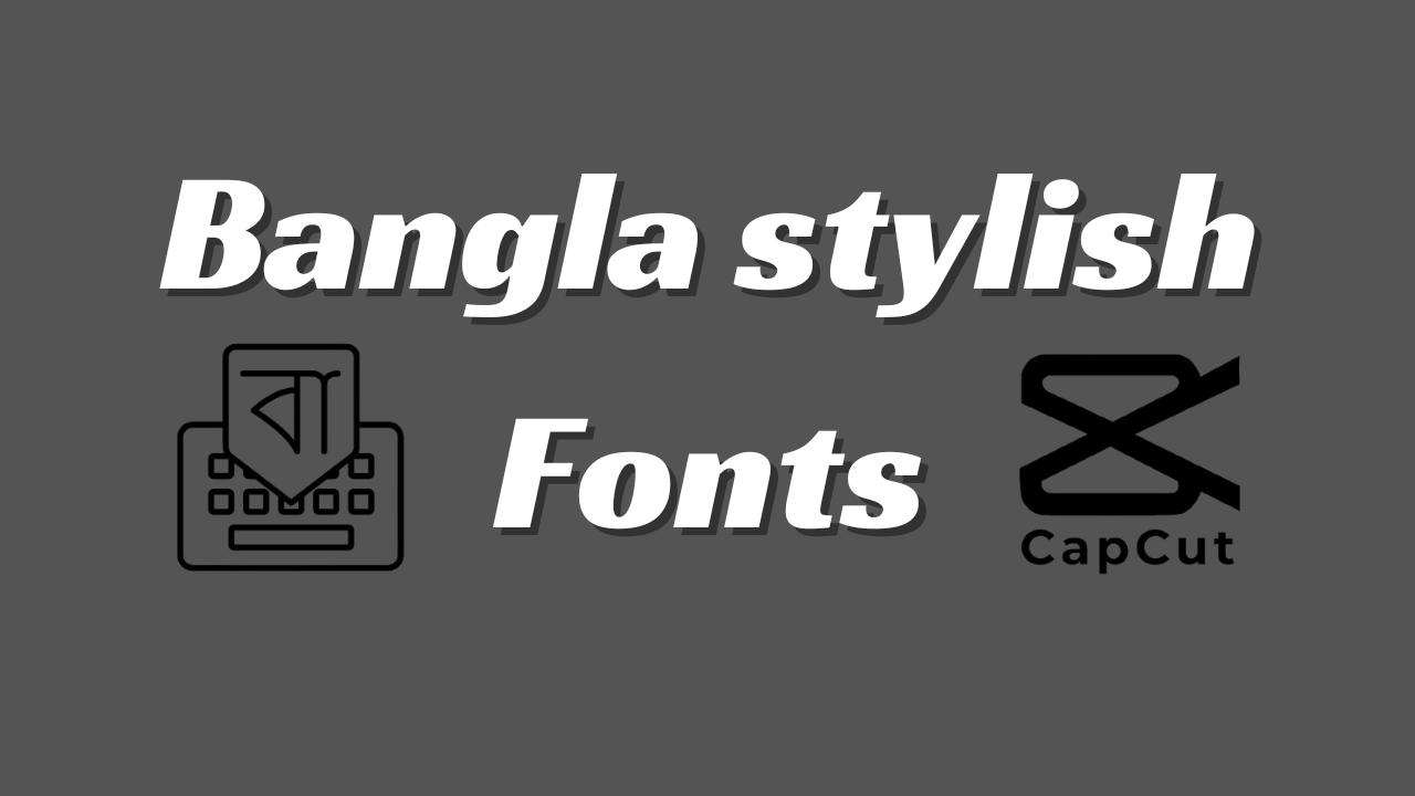 add bangla font in capcut