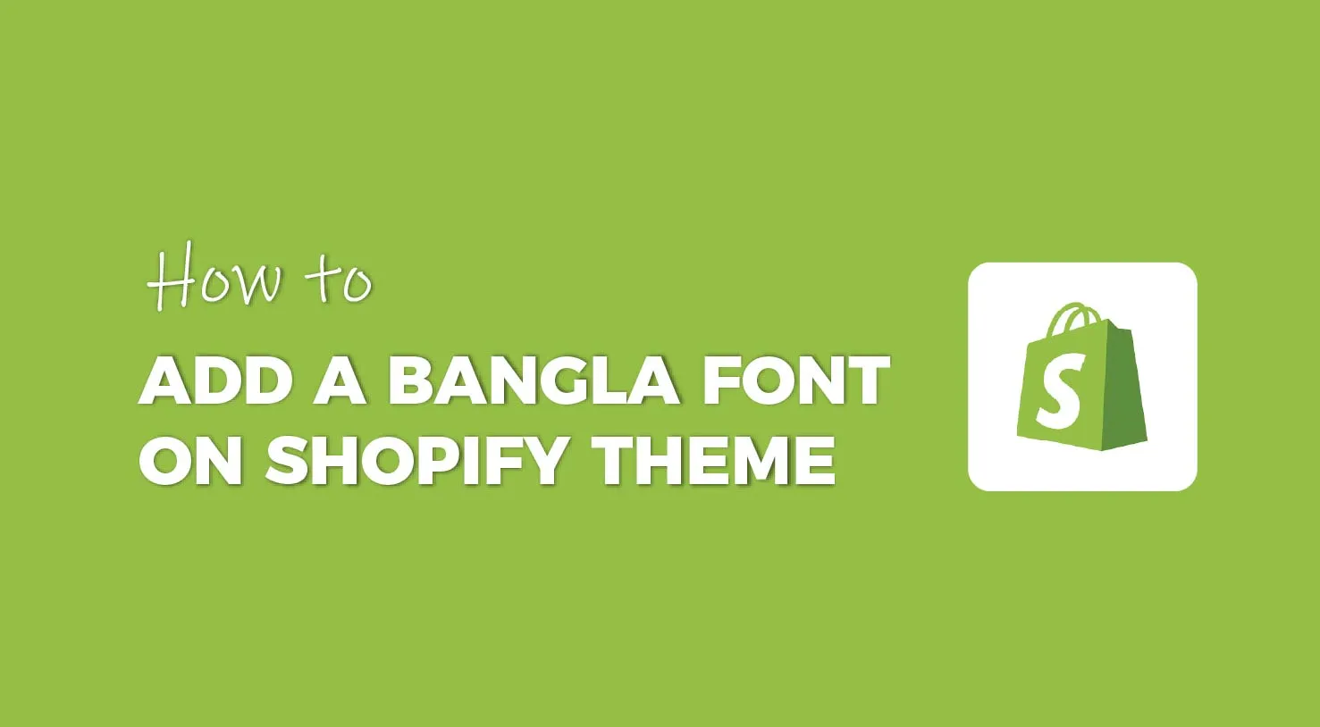 add bangla font to shopify theme