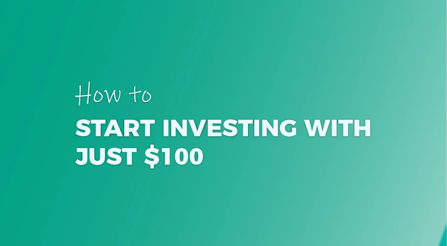 Start Investing with Just $100